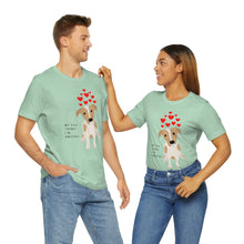 Load image into Gallery viewer, &quot;My dog thinks I&#39;m amazing&quot; Unisex Tee
