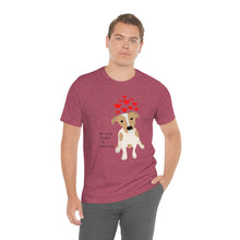 Load image into Gallery viewer, &quot;My dog thinks I&#39;m amazing&quot; Unisex Tee
